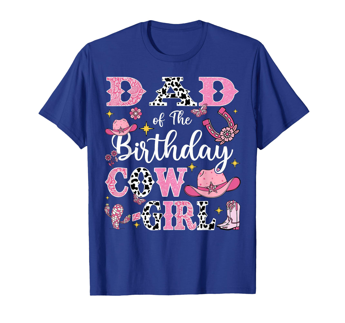 Dad Of The Birthday Cow-Girl Rodeo Cow Girl Birthday T-Shirt