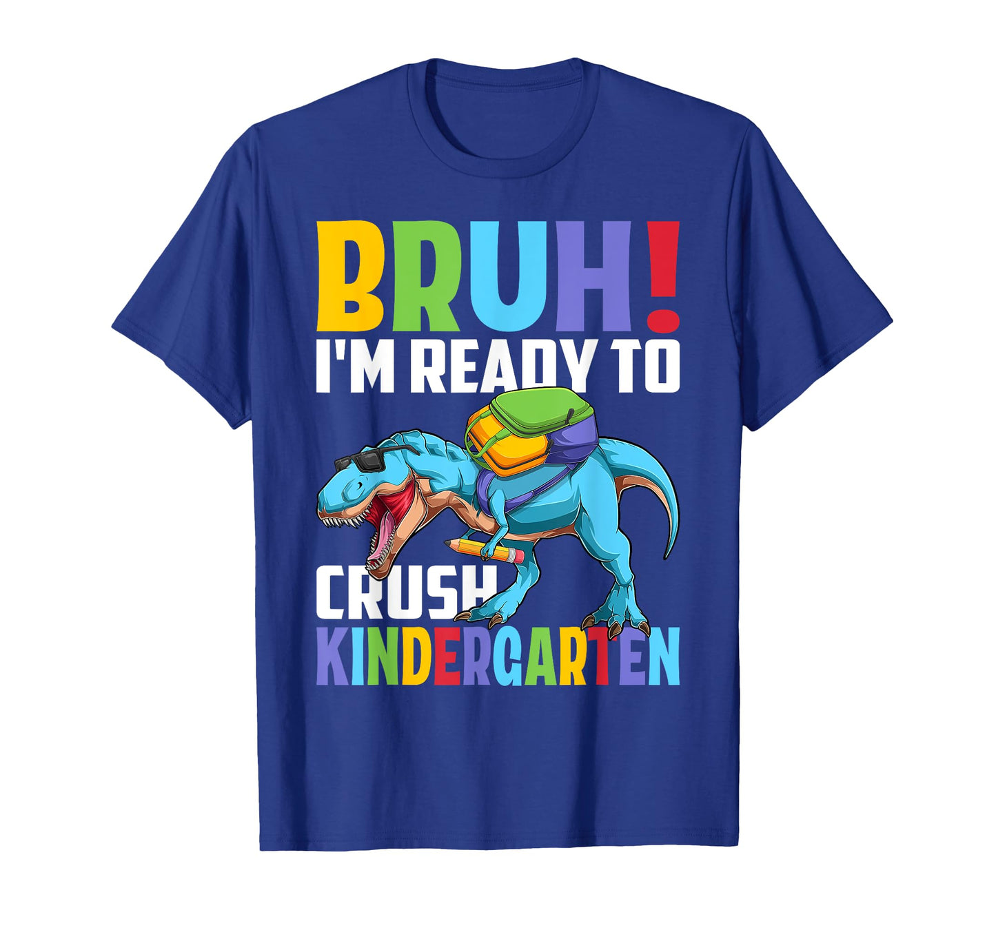 Kindergarten Dinosaur Bruh I'm Ready To Crush Kindergarten T-Shirt