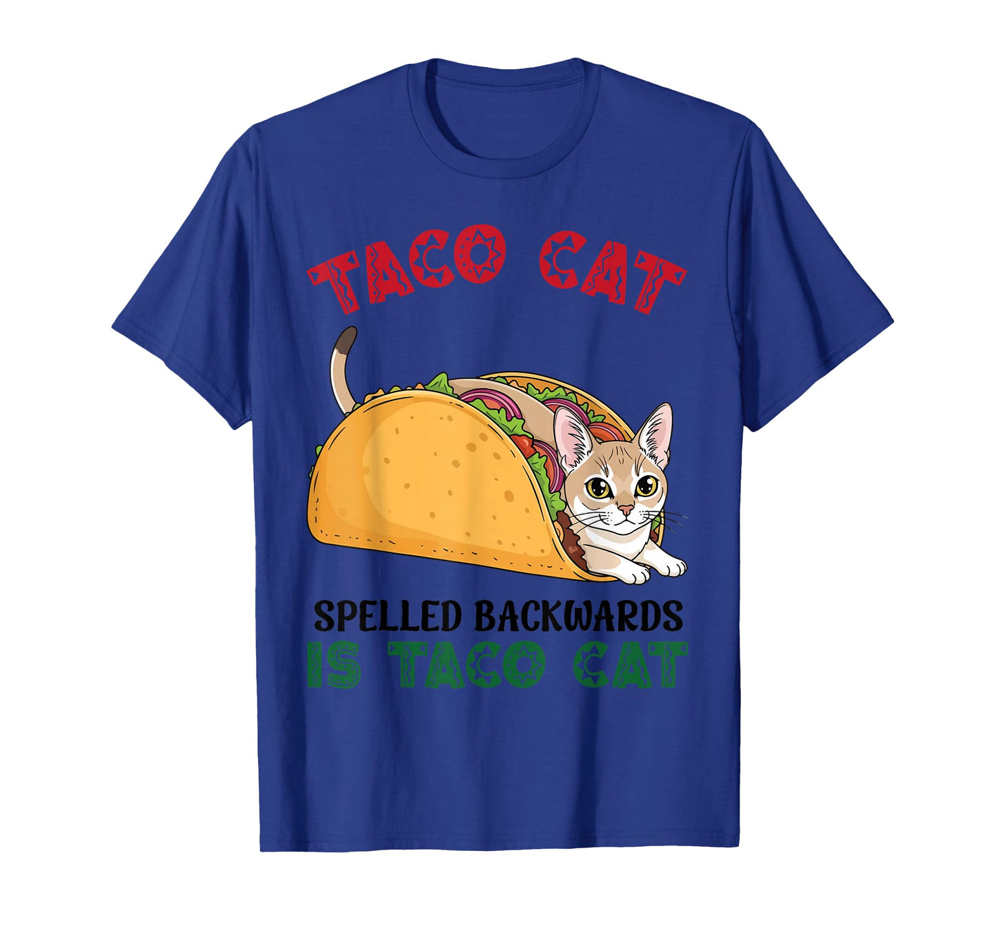 Singapura Taco Cat Spelled Backwards is Taco Inside A Cat T-Shirt
