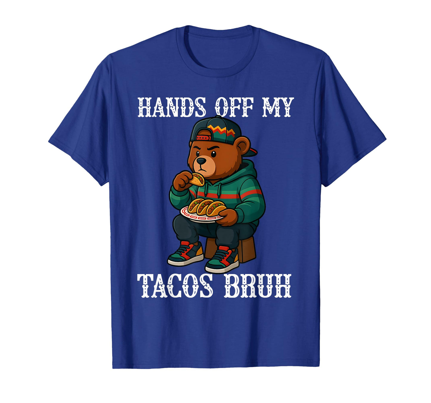 Hip Hop Teddy Bear Eating Tacos Mexican Funny Bruh Teenager T-Shirt