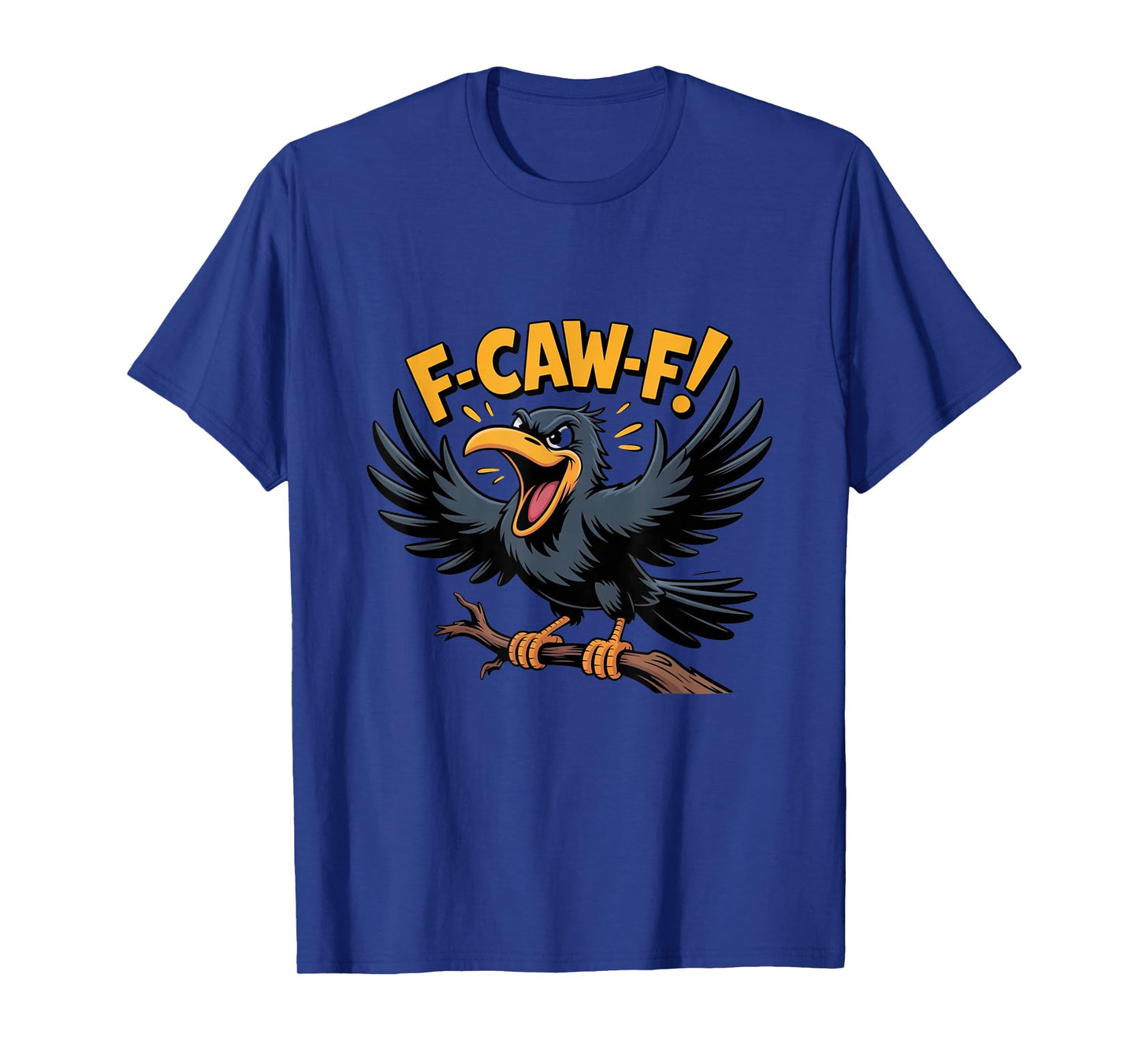 Funny F-Caw-F Crow Graphic Tee for Halloween and Fall T-Shirt