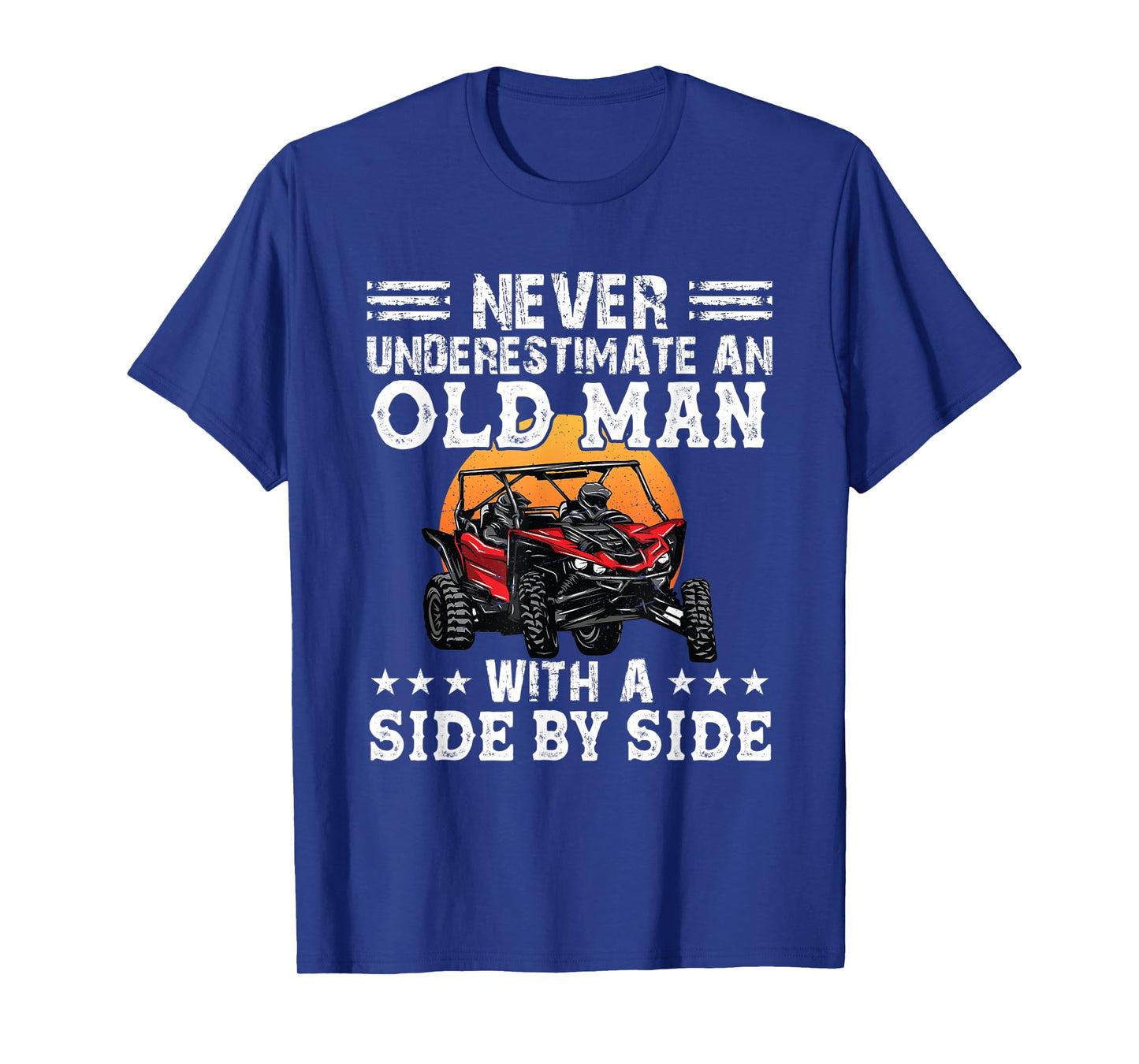 Never Underestimate An Old Man With A Side By Side SXS UTV T-Shirt