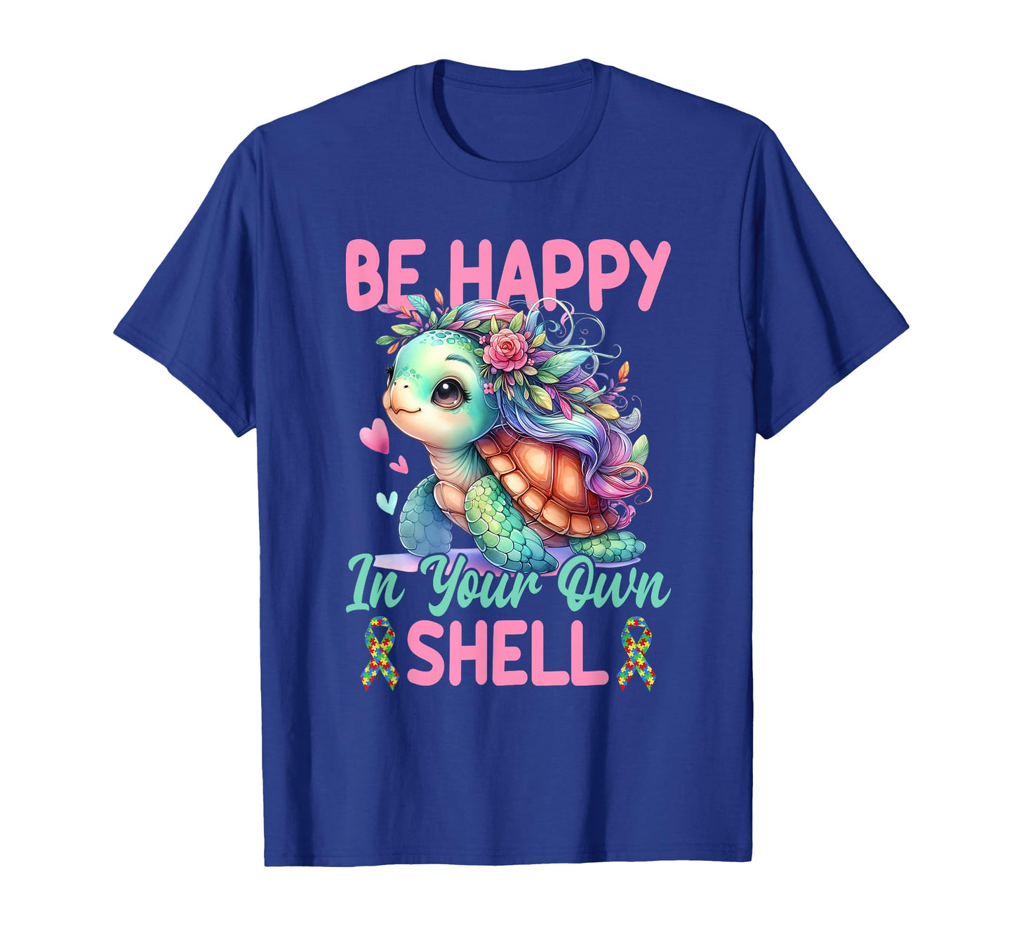 Be Happy In Your Own Shell Turtle Autism Awareness Autistic T-Shirt