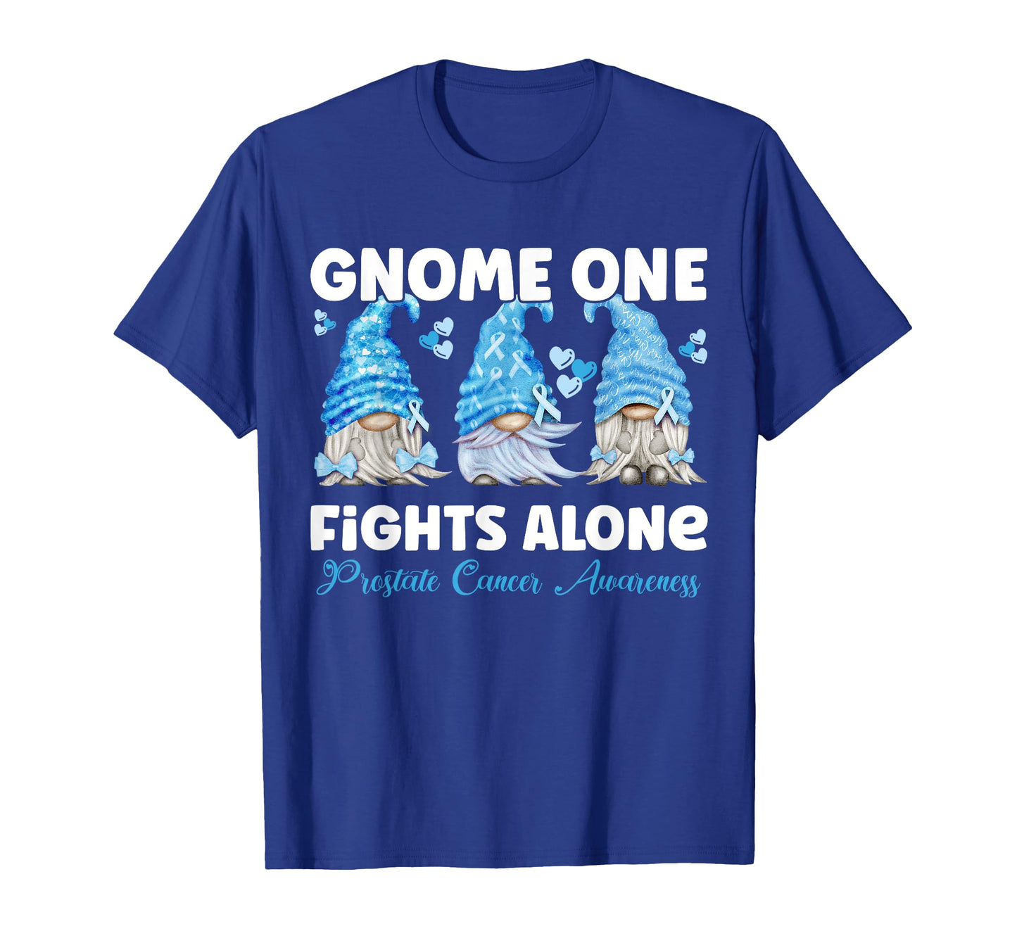 Gnome One Fights Alone Light Blue| Prostate Cancer Awareness T-Shirt