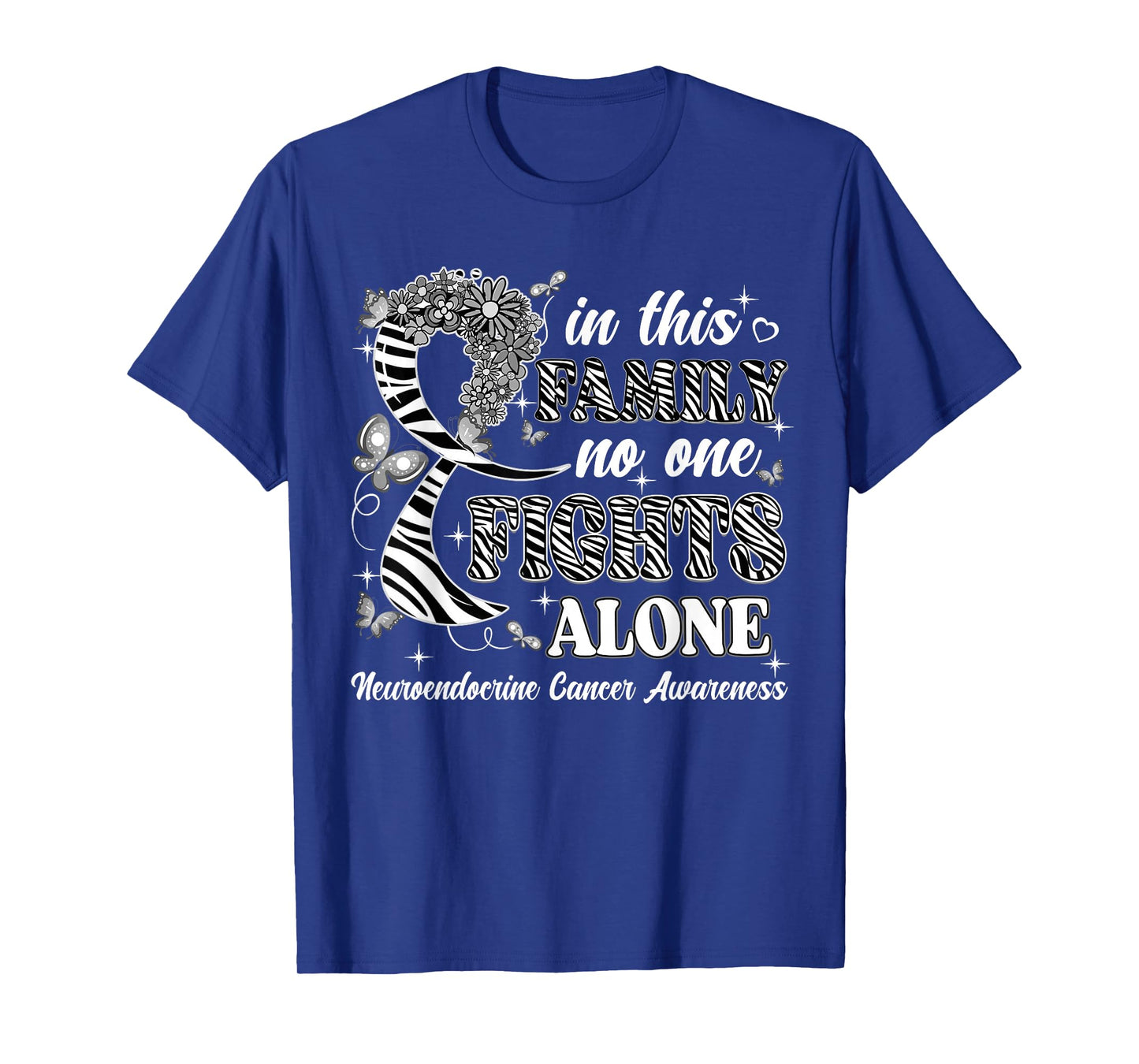 In This Family No One Fight Alone Neuroendocrine Cancer T-Shirt