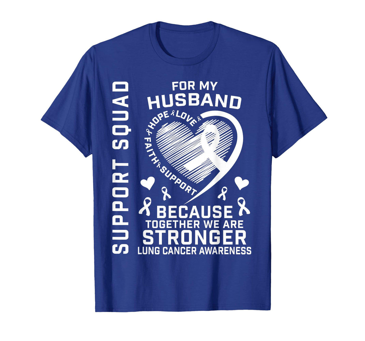 I Wear White Support Husband Lung Cancer Awareness Products T-Shirt