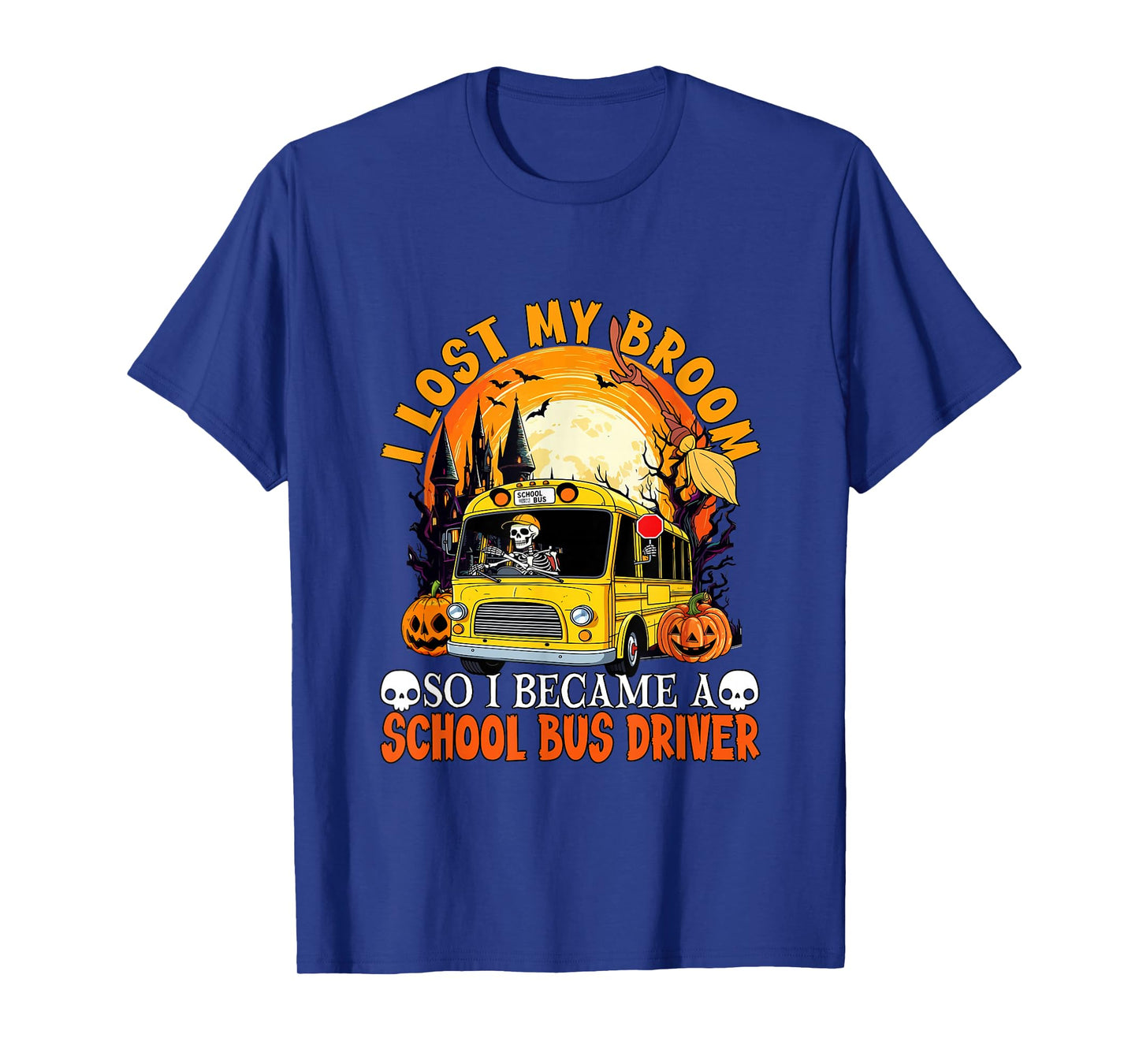 Lost Broom So I Became A School Bus Driver Halloween Witch T-Shirt