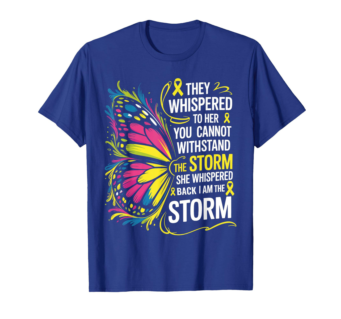 She Whispered I Am The Storm Childhood Cancer Awareness T-Shirt