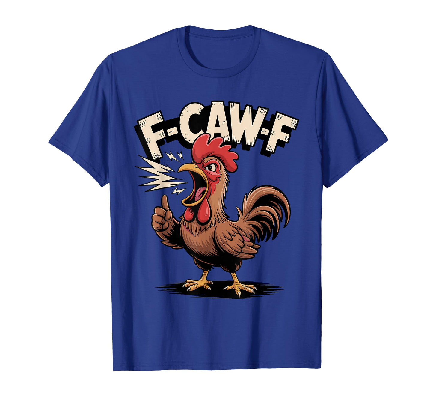 F-Caw-F Chicken Crow Funny Angry Chicken Yelling Halloween T-Shirt