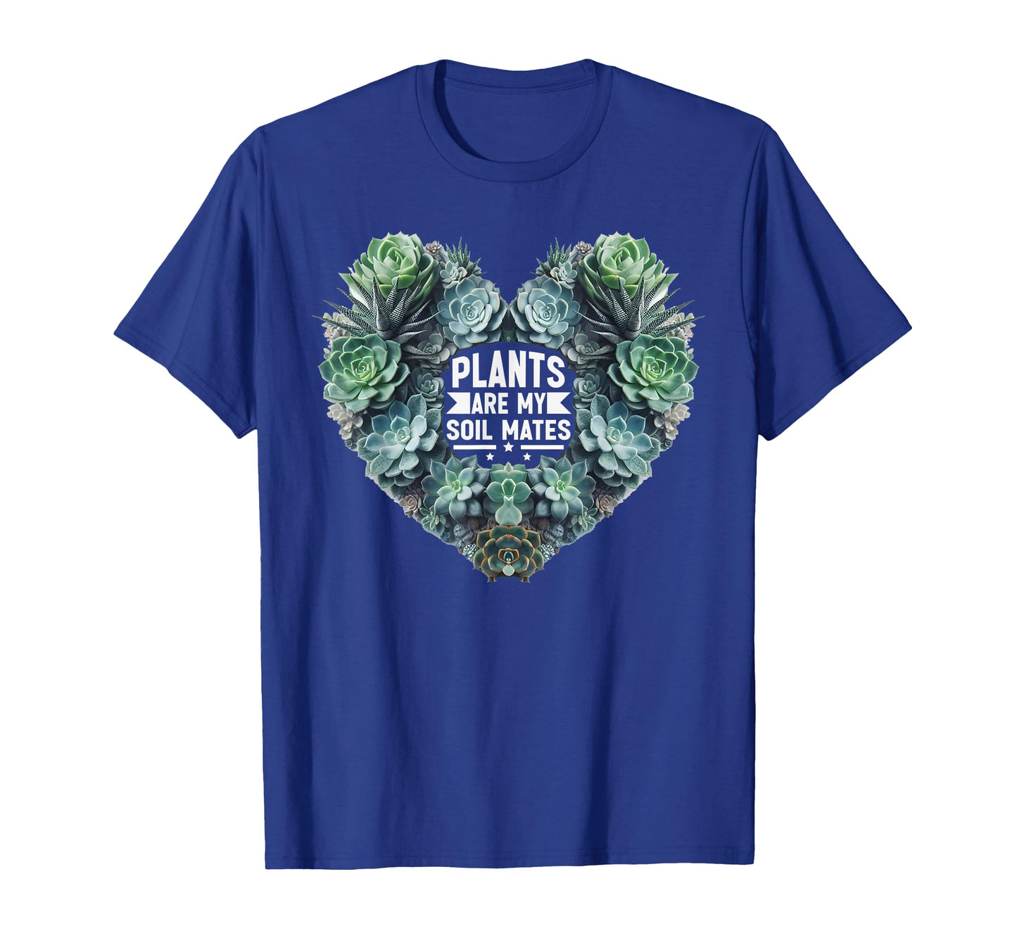 Plants Are My Soil Mates Gardening Landscape Nature T-Shirt