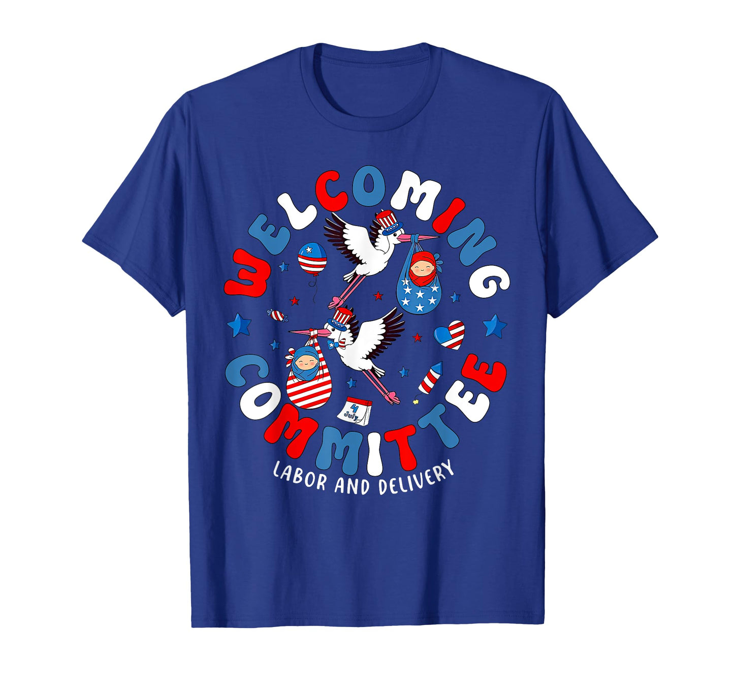 Welcoming Committee Labor And Delivery Nurse OB 4th Of July T-Shirt