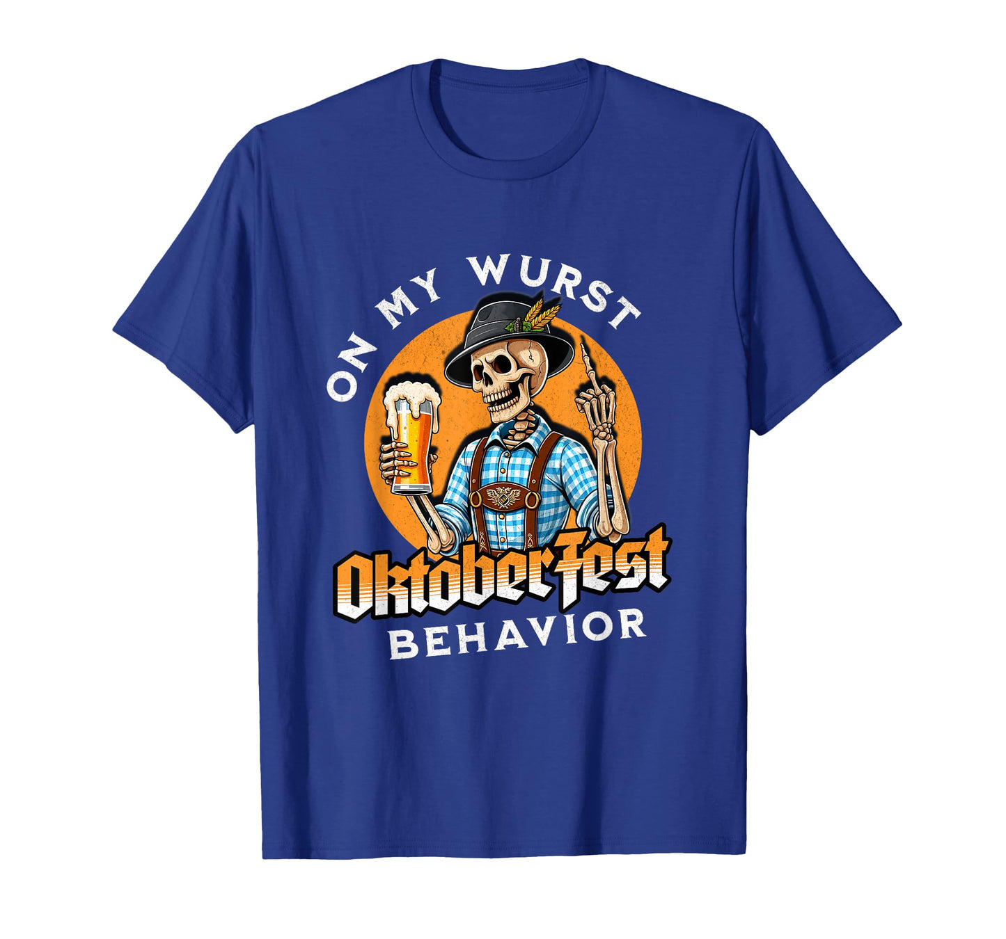 On My Wurst Behavior Skeleton Drinking Beer Oktoberfest T-Shirt