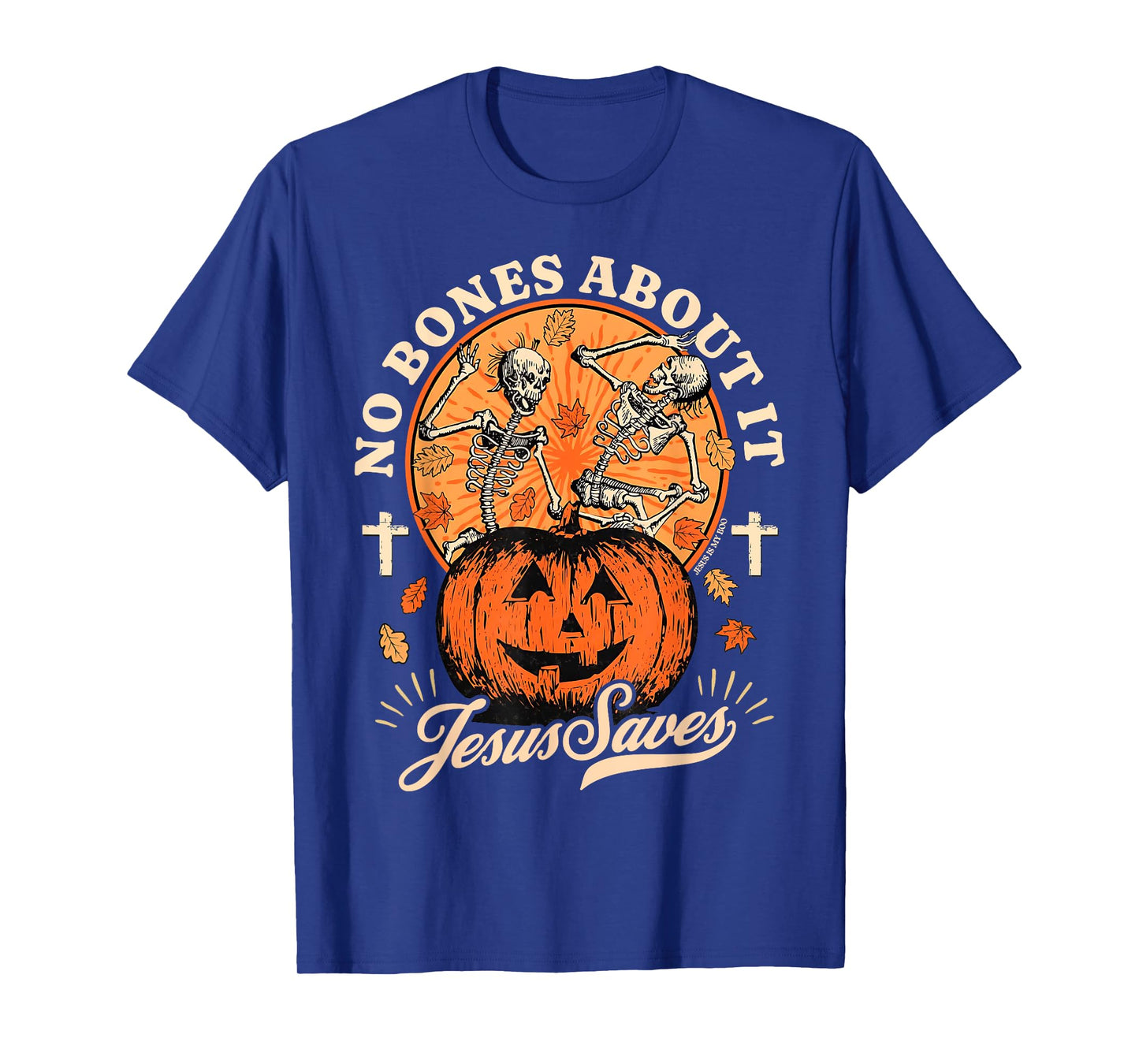 Halloween Christian No Bones About It Jesus Saves Skeleton T-Shirt