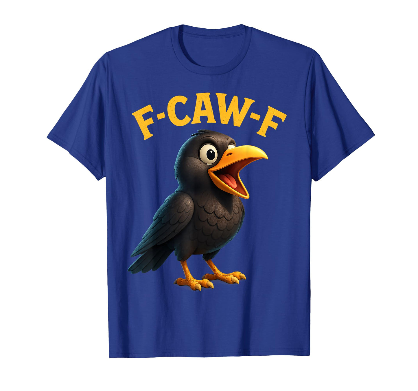 F-CAW-F Funny Chicken FCAWF Sarcasm Irony Humour F CAW F T-Shirt