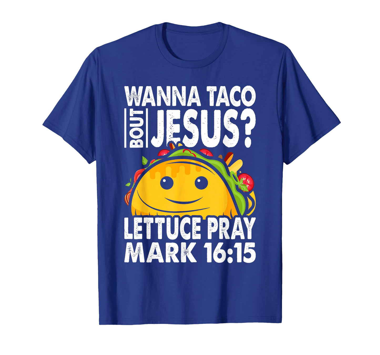 Wanna Taco Bout Jesus Cinco de Mayo Let's Fiesta T-Shirt