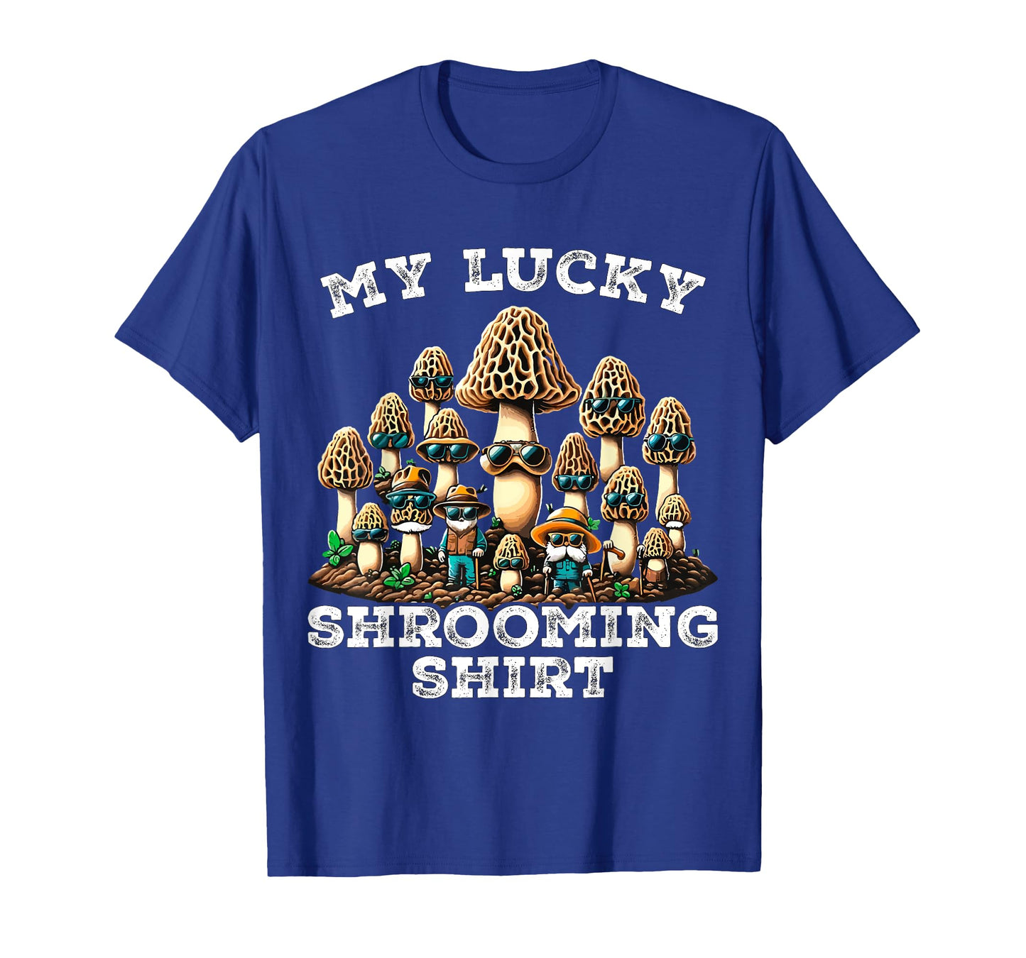 Morel Mushroom Hunting Morchella Foraging My Lucky Shrooming T-Shirt
