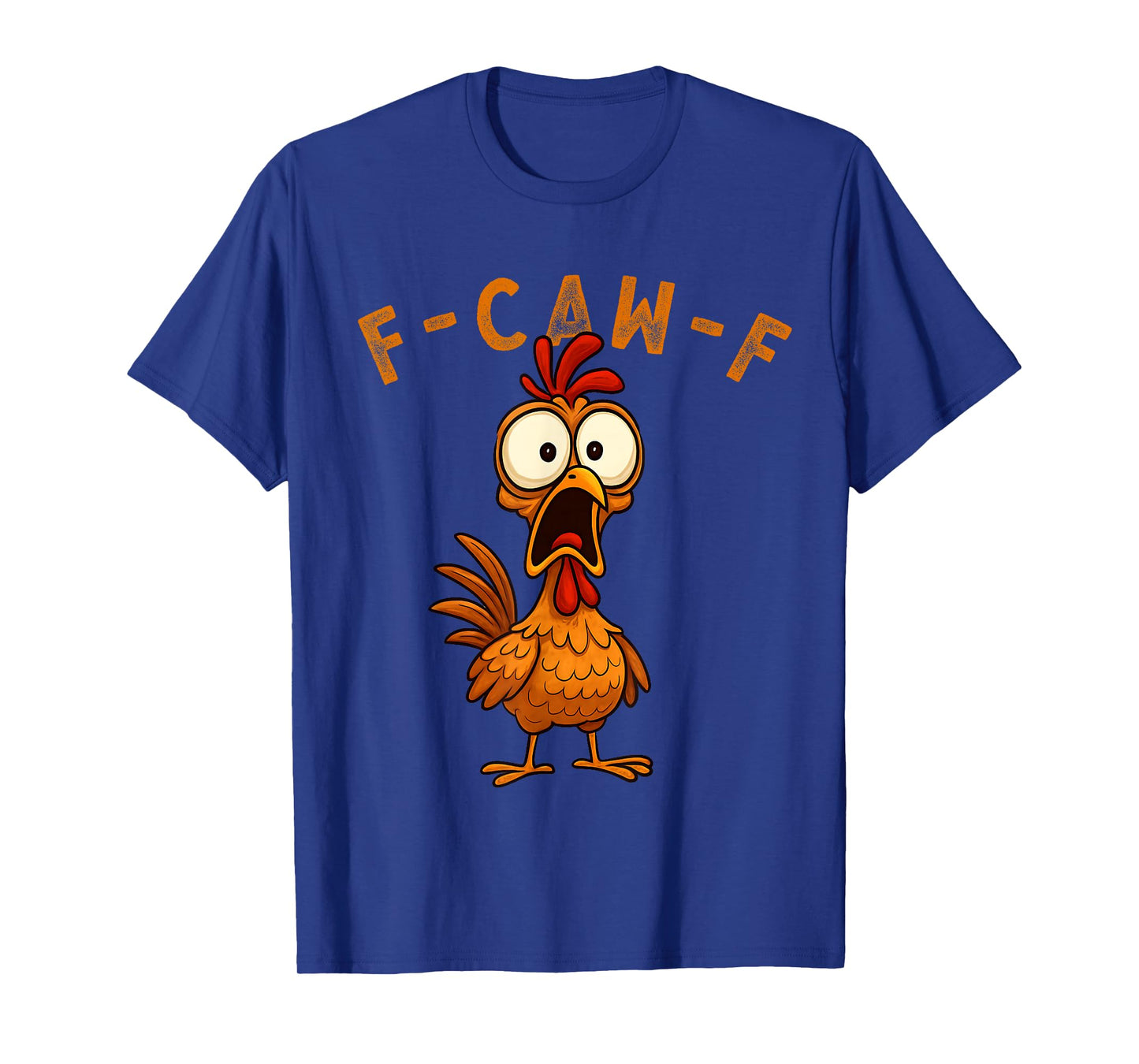 F-Caw-F Funny Chicken FCAWF Humour Quote Baby Rooster Meme T-Shirt