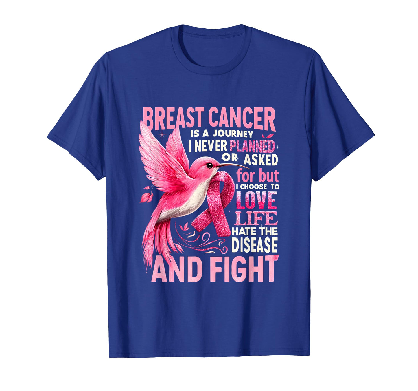 Breast Cancer Is A Journey I Never Planned Breast Cancer T-Shirt