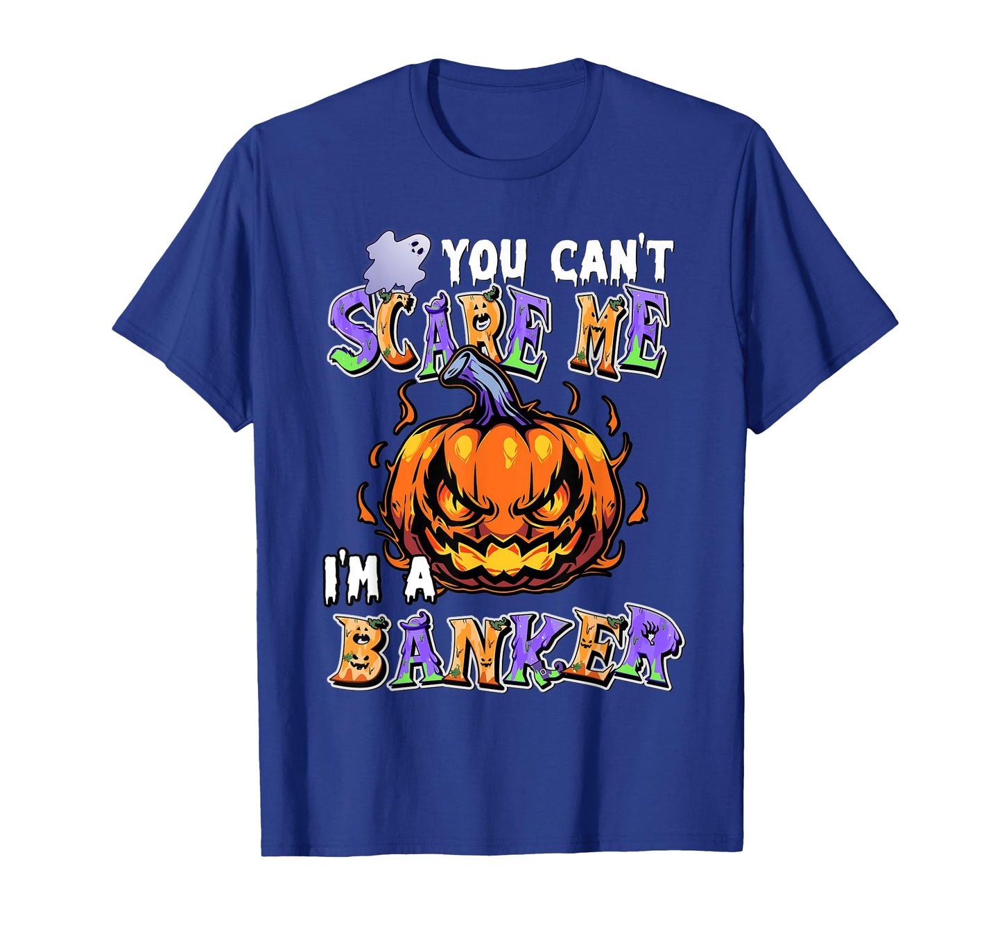 You Can't Scare Me I'm a Banker T-Shirt