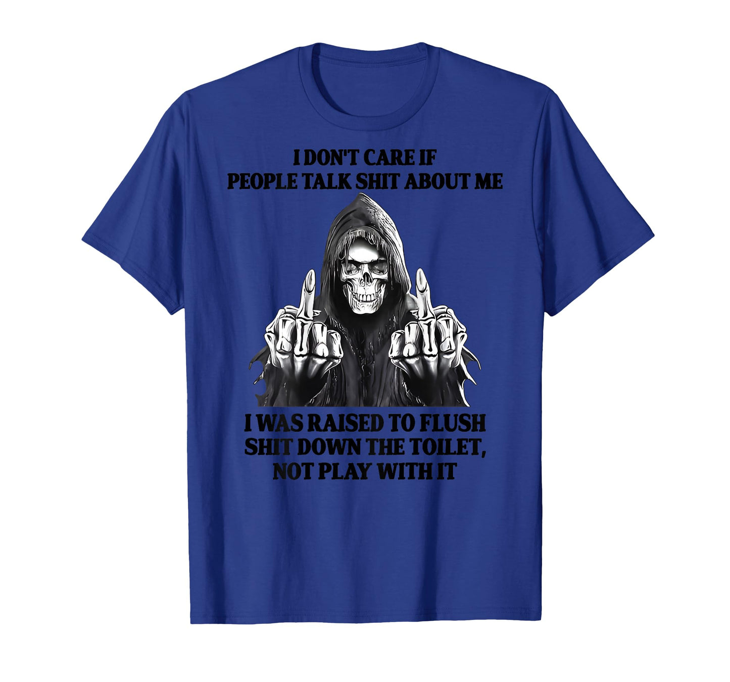 Back I Don't Care If People Talk Sht About Me Funny Skeleton T-Shirt