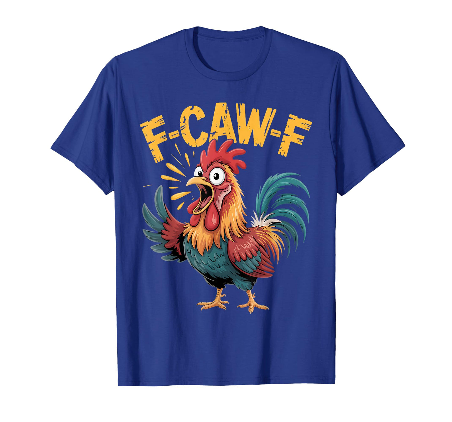Funny Chicken F-Caw-F Funny Adult Humor Graphic Rooster Meme T-Shirt