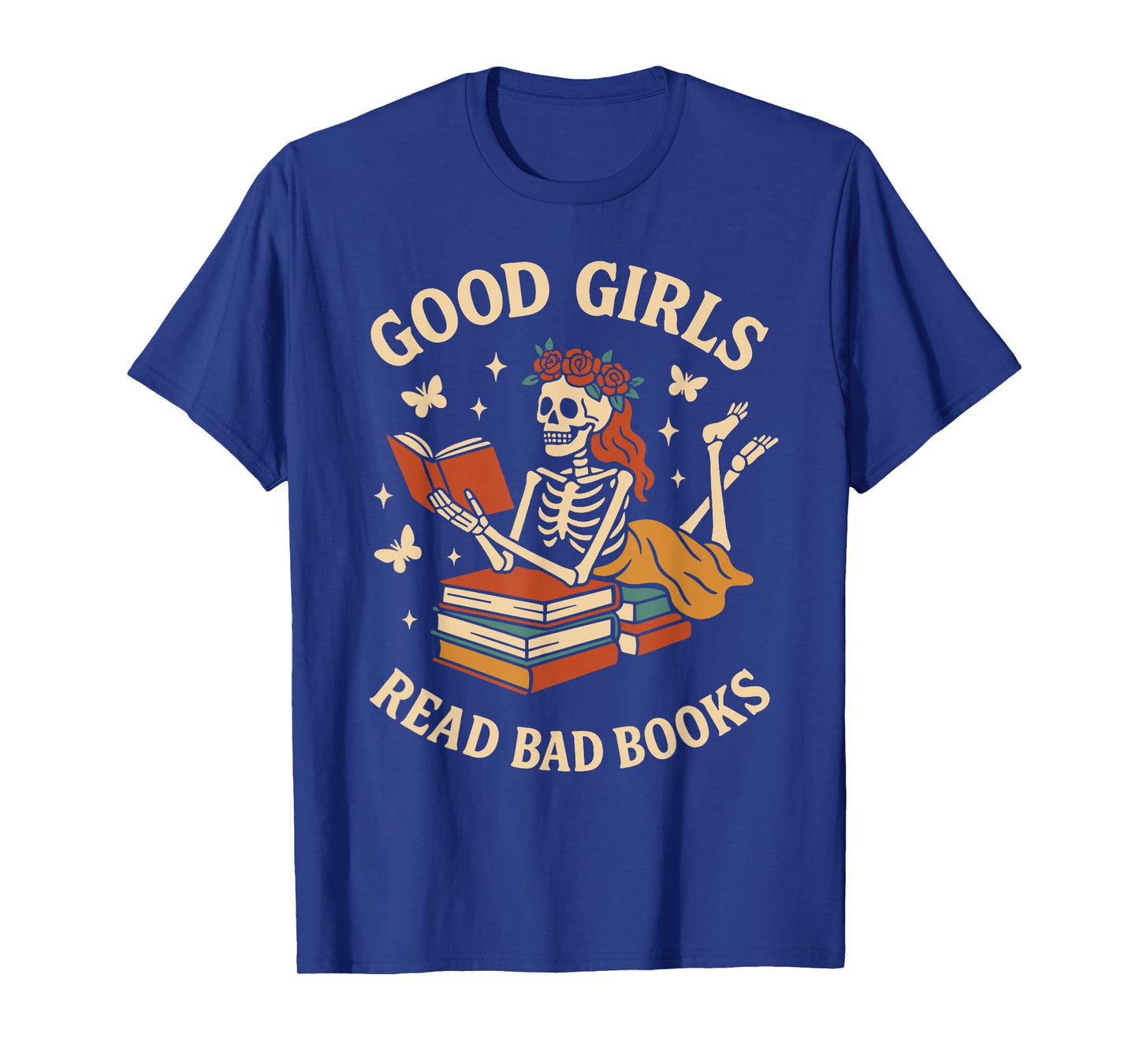 Good Girls Read Bad Books Skeleton Reader Book Lover T-Shirt