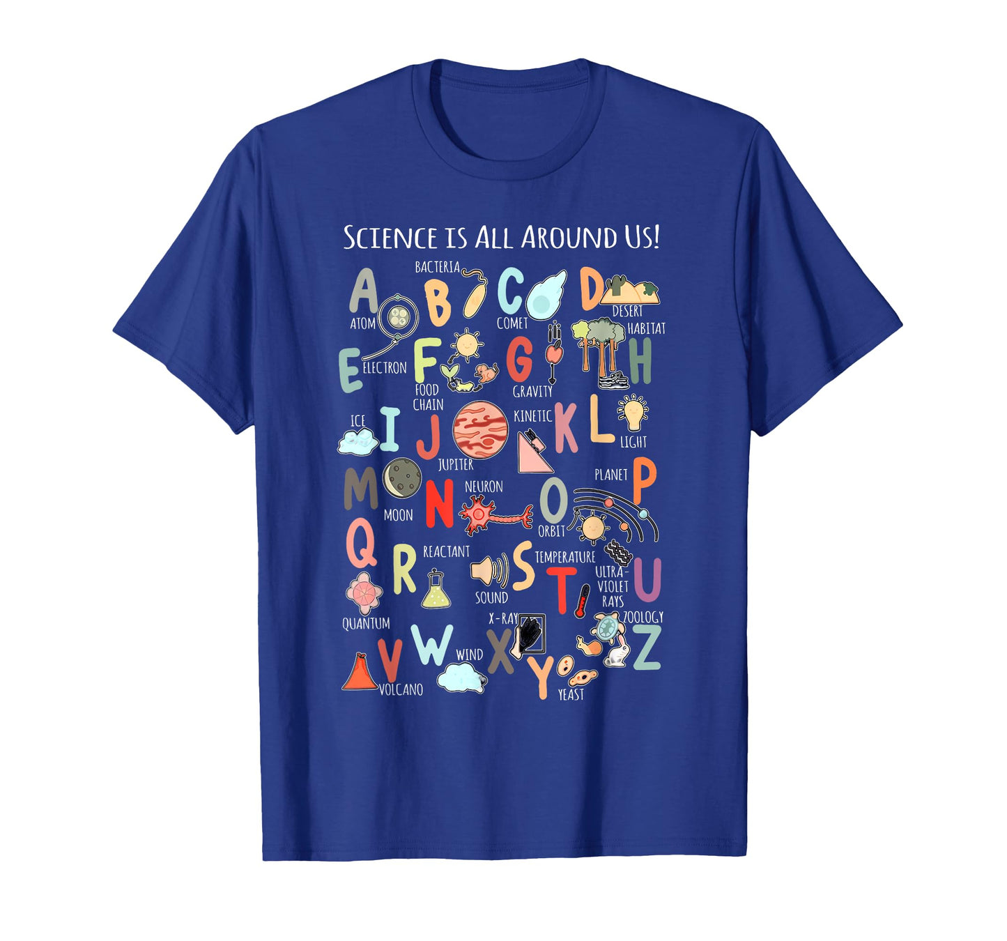 Science Teacher Alphabet Science Is All Around Us Teacher T-Shirt