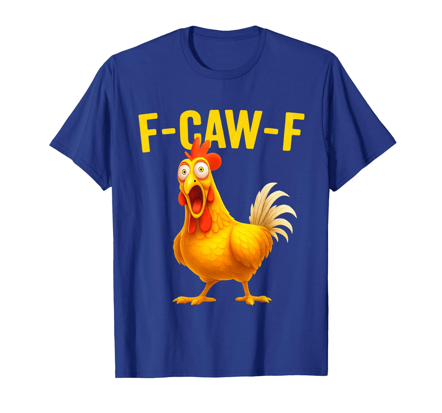 Chicken F-CAW-F Funny Halloween Chickens Lovers Quote T-Shirt