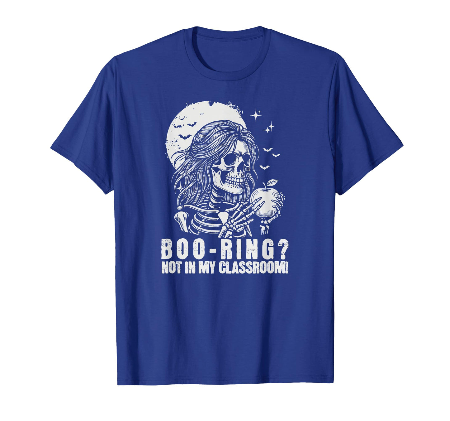 Halloween School Teacher Skeleton Classroom Boo-Ring T-Shirt