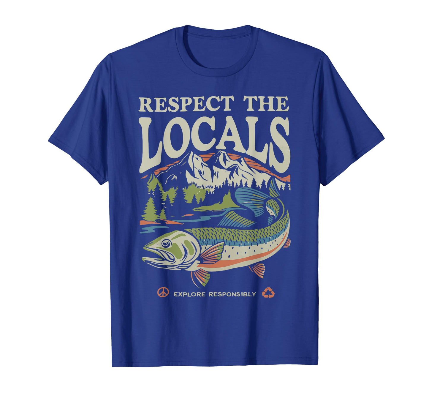 Respect the Locals FIsh Ocean Nature Lover Environmental T-Shirt