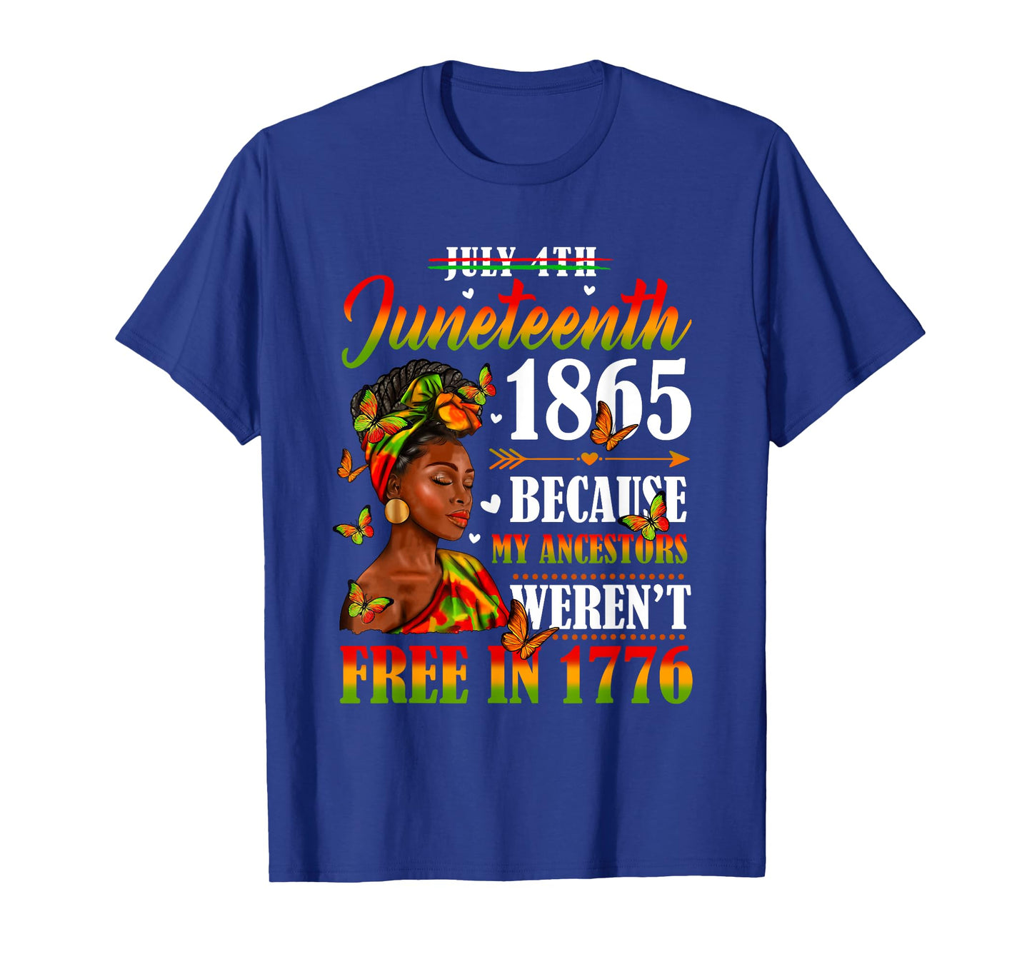 Juneteenth Black Women Because My Ancestor Weren't Free 1776 T-Shirt