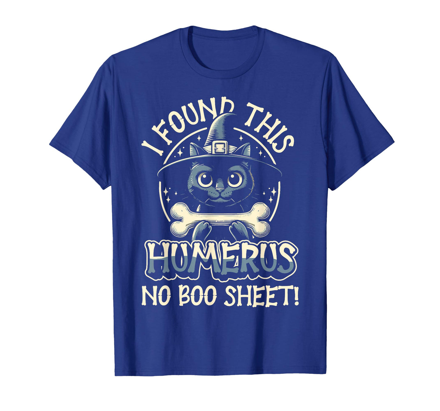 I Found This Humerus No Boo Sheet - Funny Cat Halloween T-Shirt