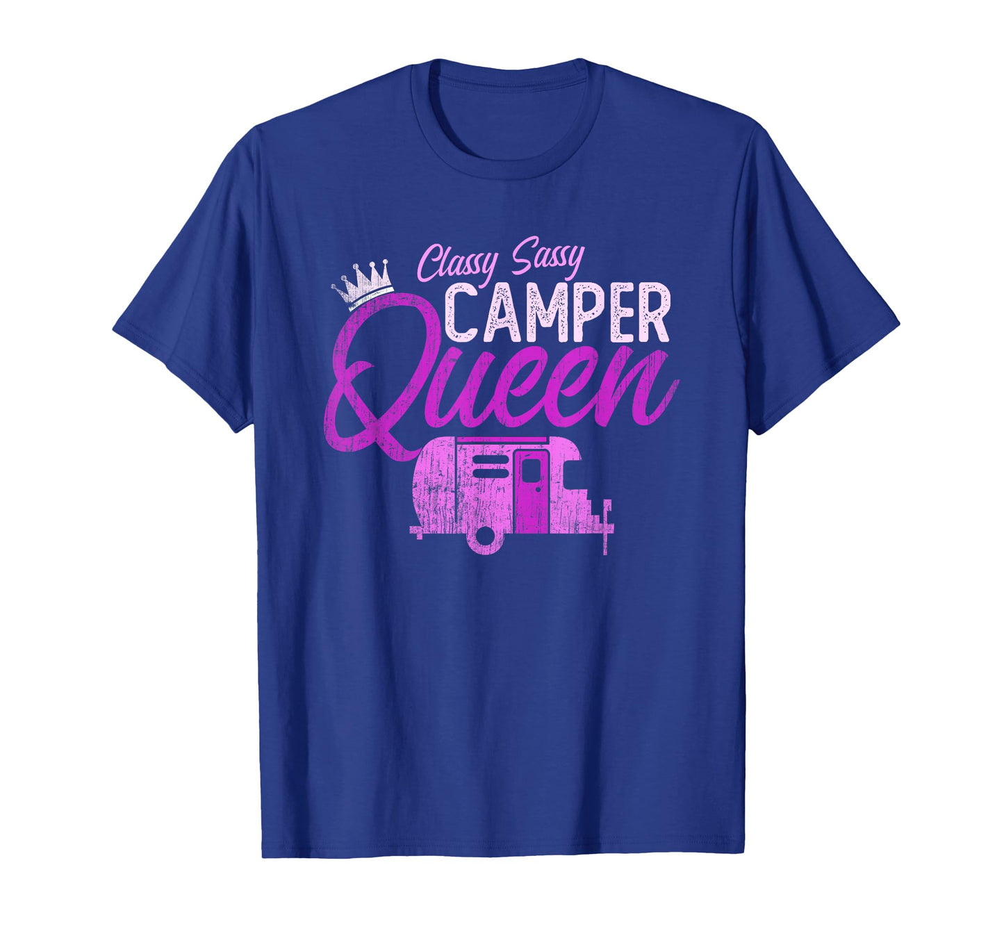 Funny Classy Sassy CAMPER QUEEN RV Princess Girl Camping T-Shirt