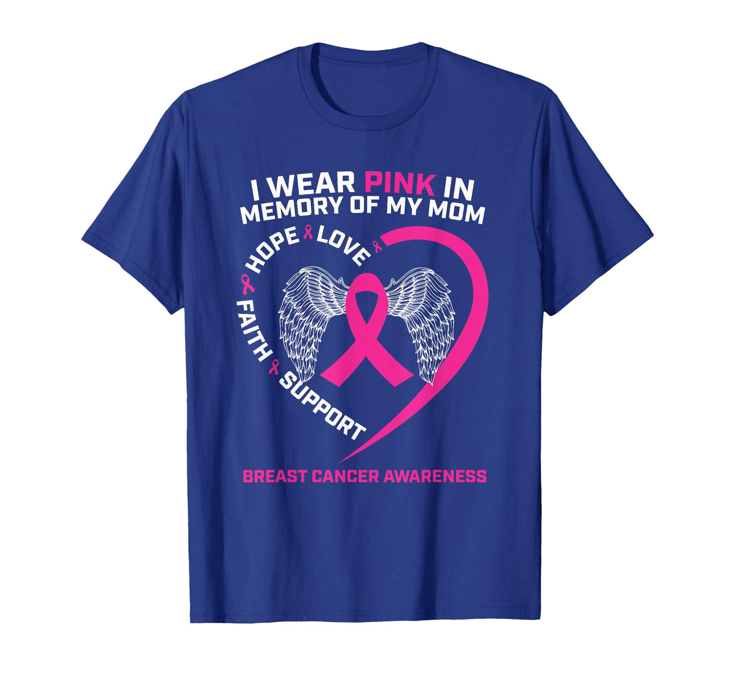Gift I Wear Pink In Memory Of Mom Breast Cancer Awareness T-Shirt