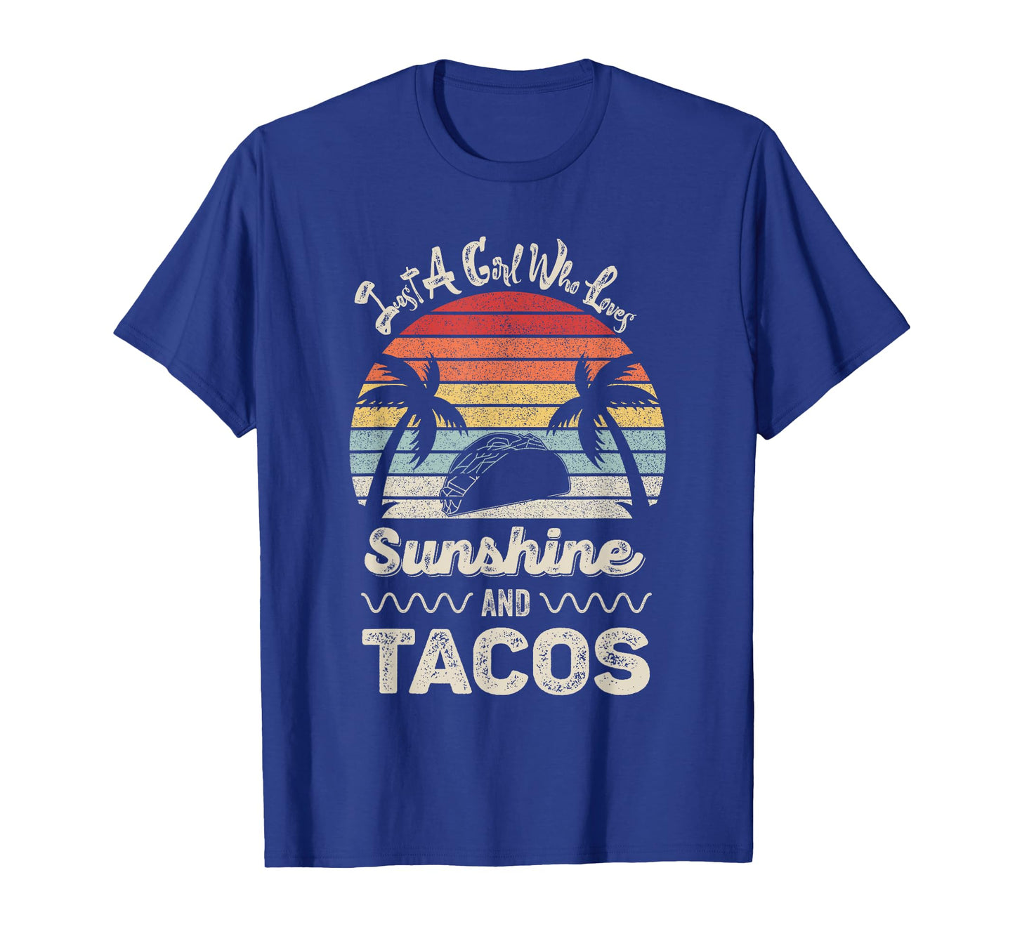Just A Girl Who Loves Sunshine And Tacos Gift Funny Taco T-Shirt