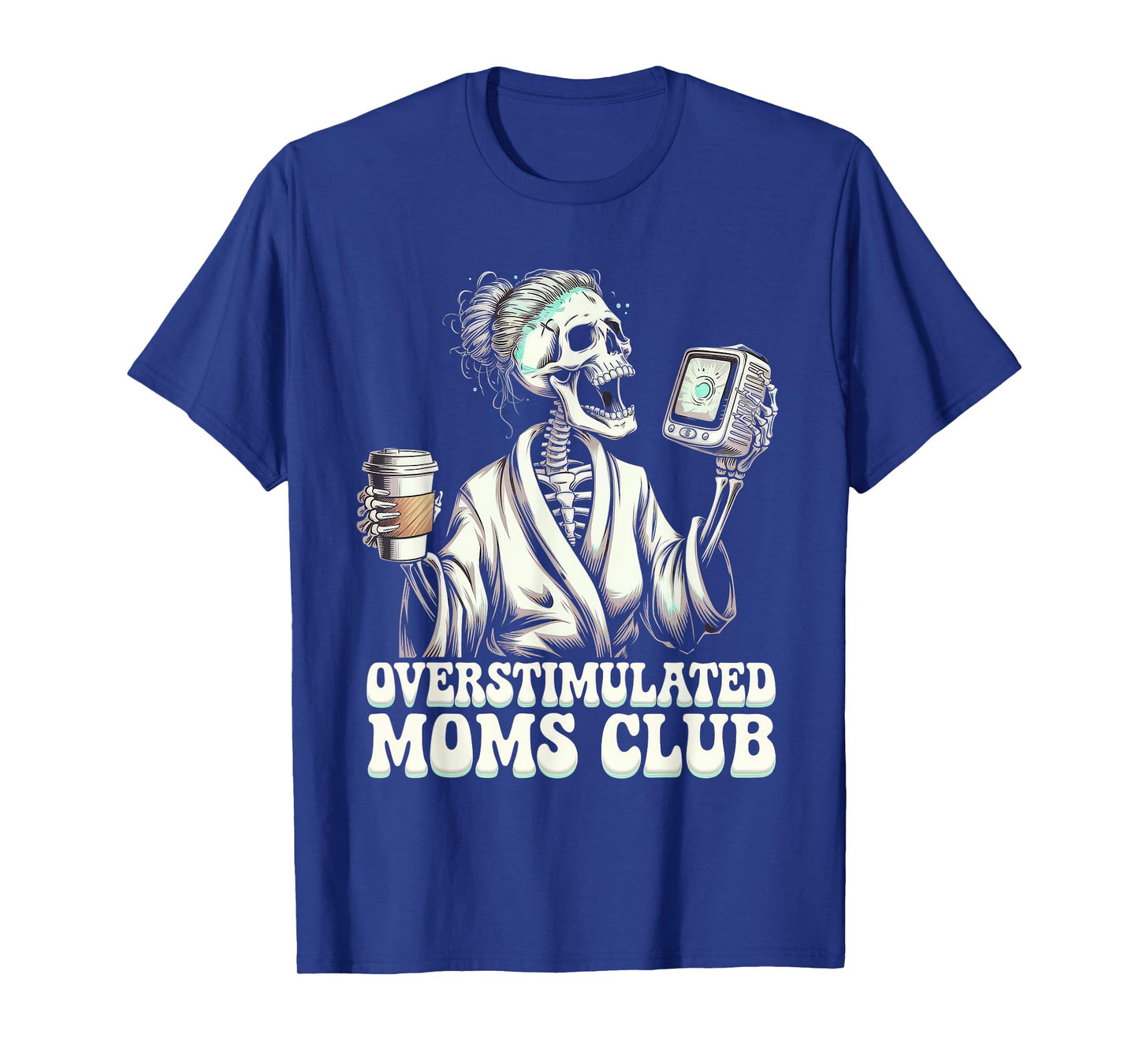 Overstimulated Moms Club Tshirt Mom Depression Mental Health T-Shirt