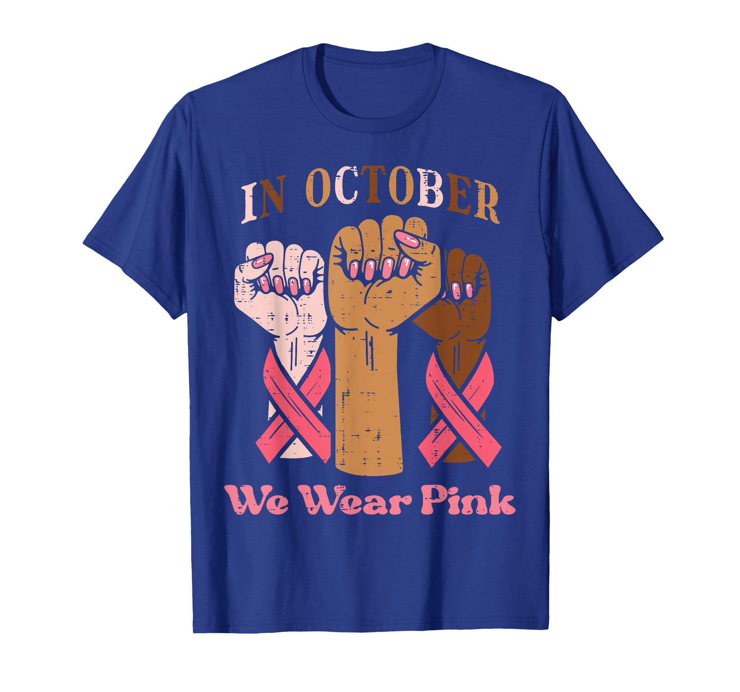 Breast Cancer Fist October Wear Pink Awareness Women Men Kid T-Shirt