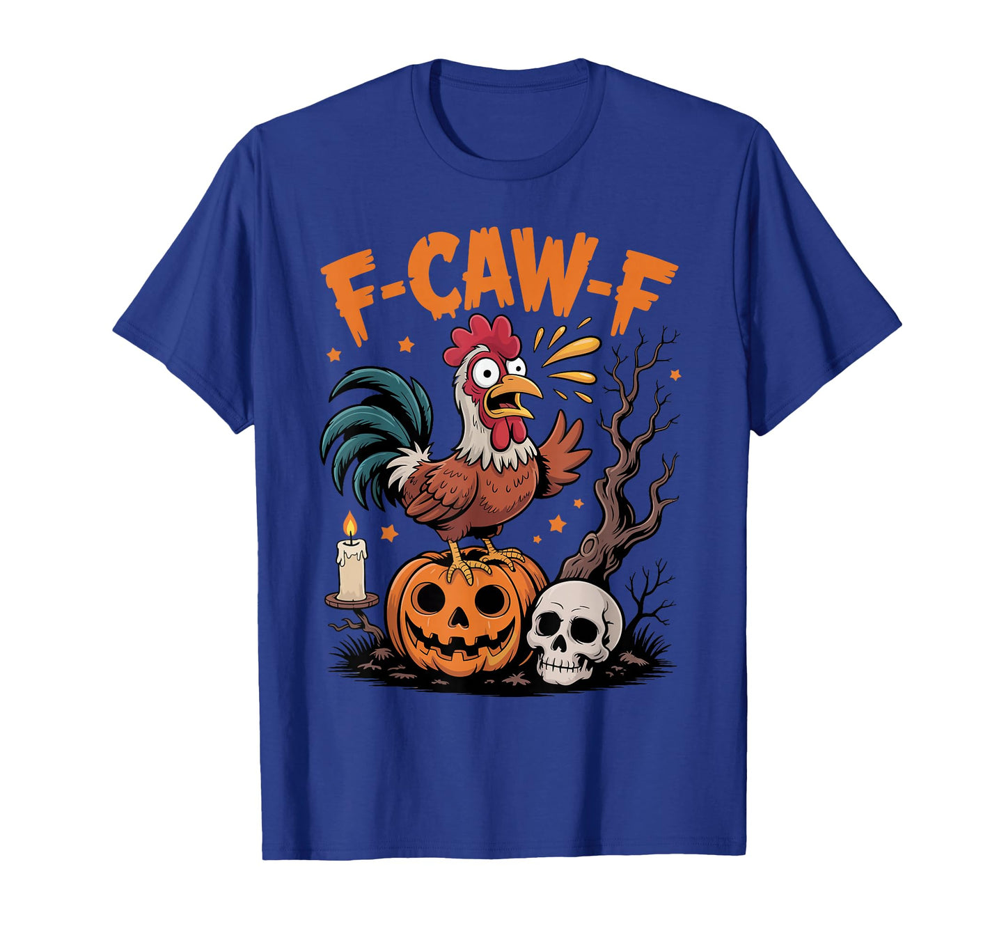 Funny F-Caw-F Chicken Halloween FCAWF Quote Rooster Meme T-Shirt