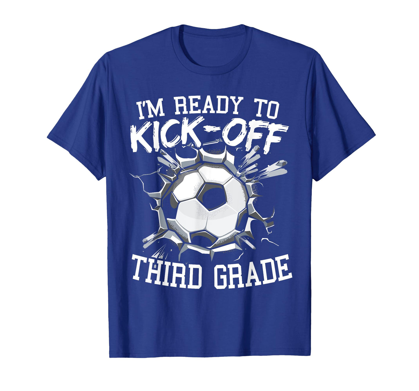 I'm Ready To Kick-Off Third Grade First Day Of School T-Shirt
