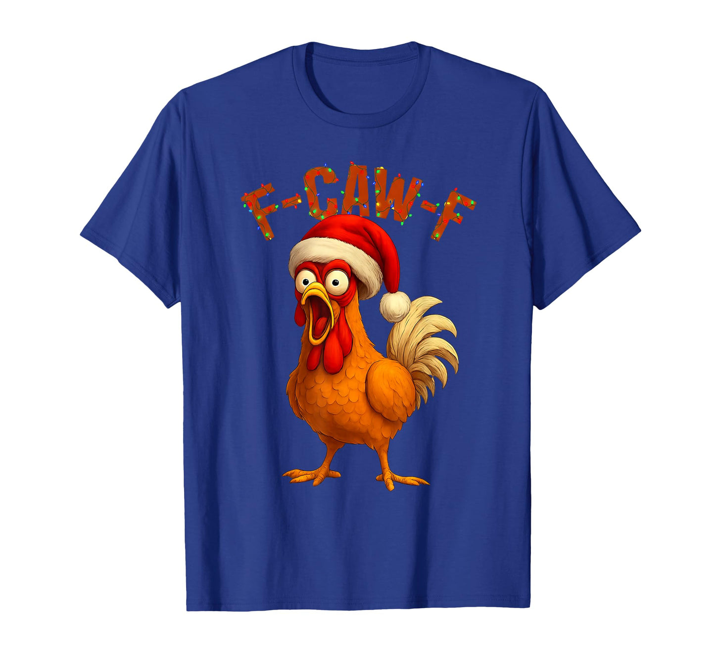 F-Caw-F Xmas Chicken FCAWF Humour Santa Hat Christmas Chicken T-Shirt