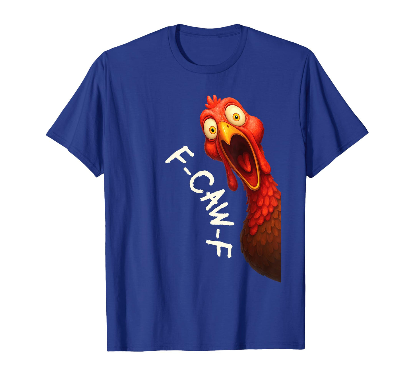 F Caw F Turkey T-Shirt