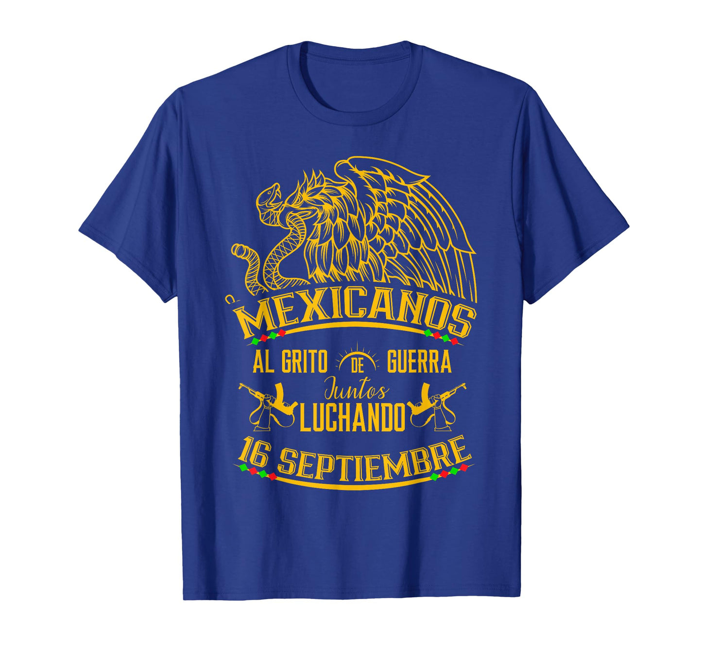 Mexican Independence Day Mexico 16 de septiembre Mexicanos T-Shirt