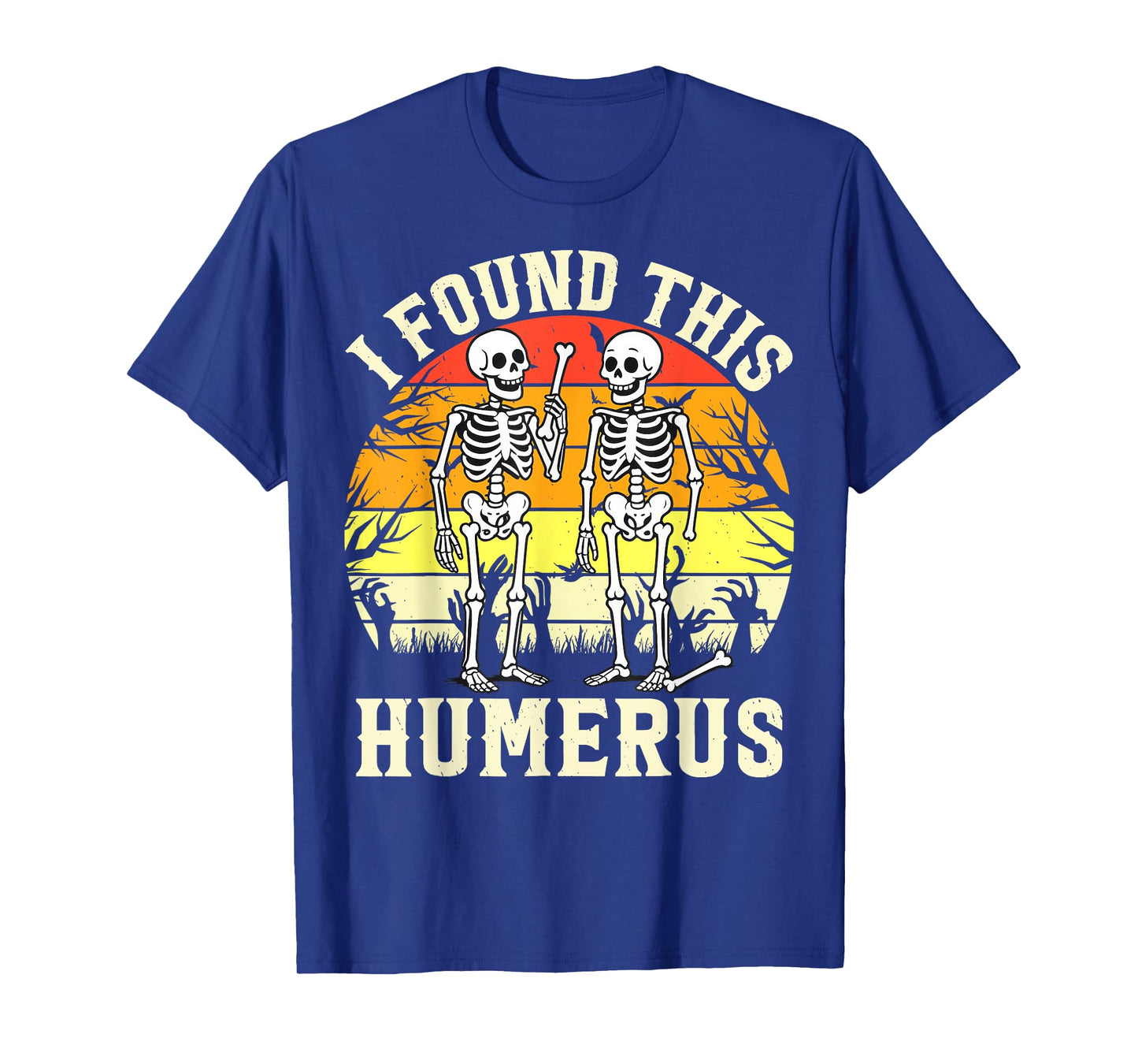 I Found This Humerus Funny Halloween Ghost Bone Spooky T-Shirt