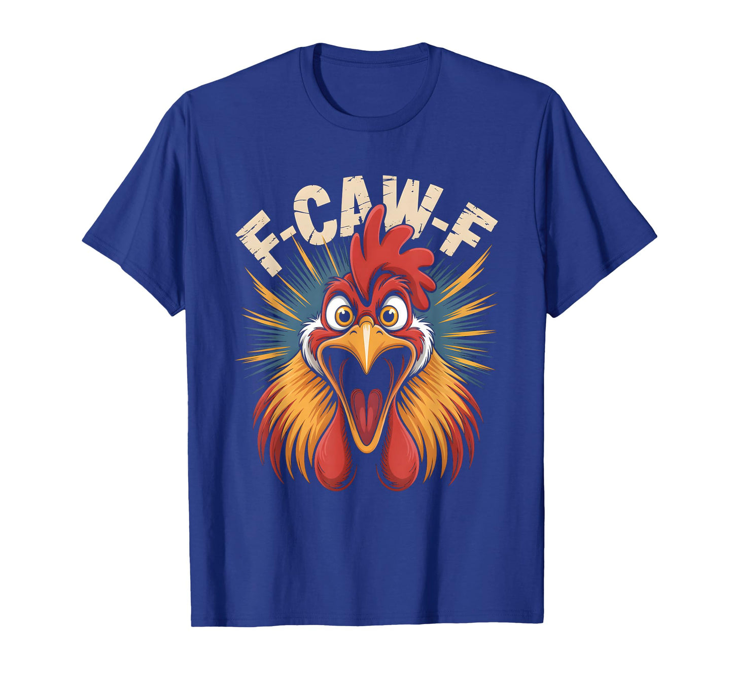 F-Caw-F Funny Rooster Meme Chicken Humor T-Shirt