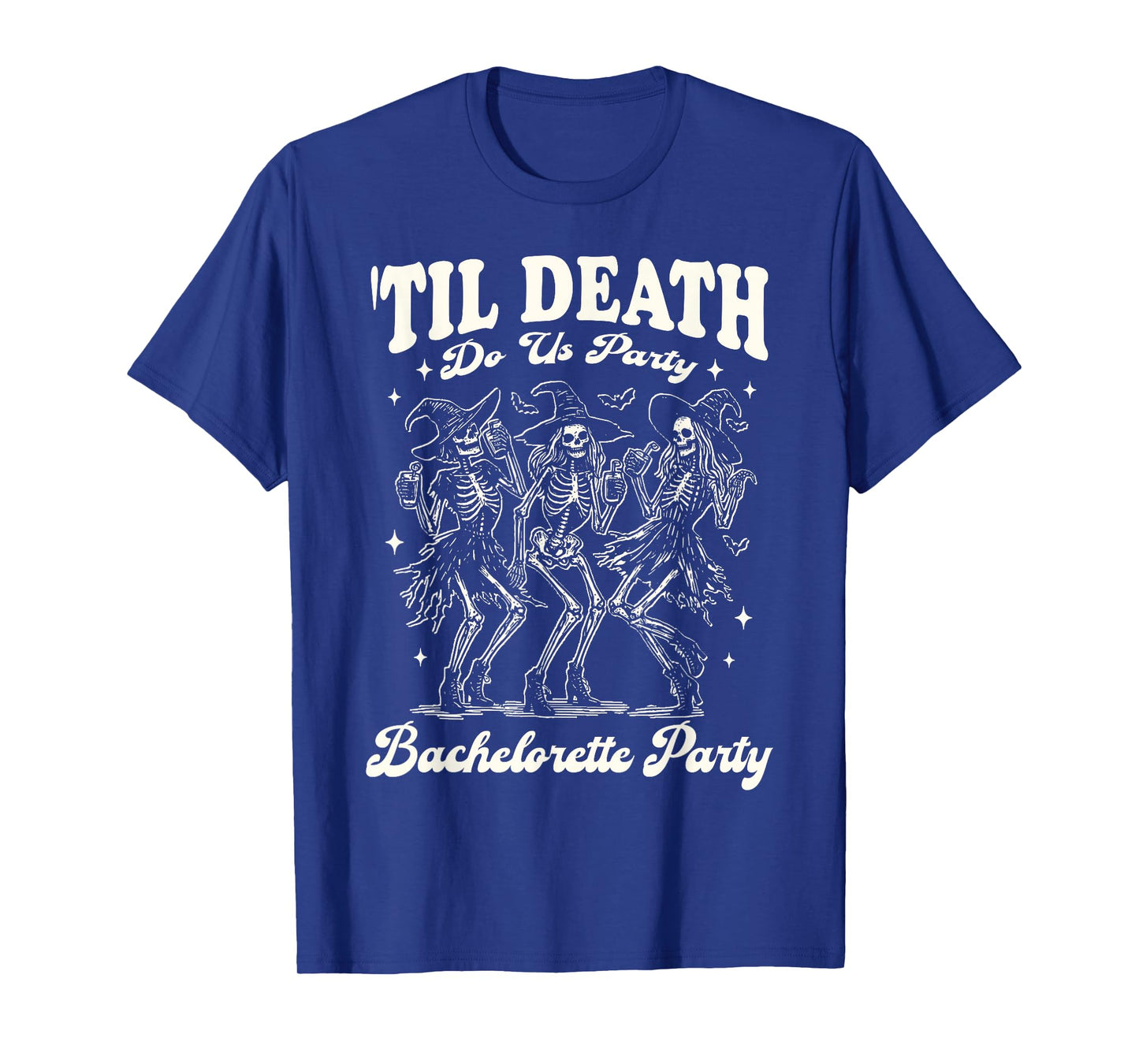 Til Death Do Us Party Halloween Skeleton Bachelorette Party T-Shirt