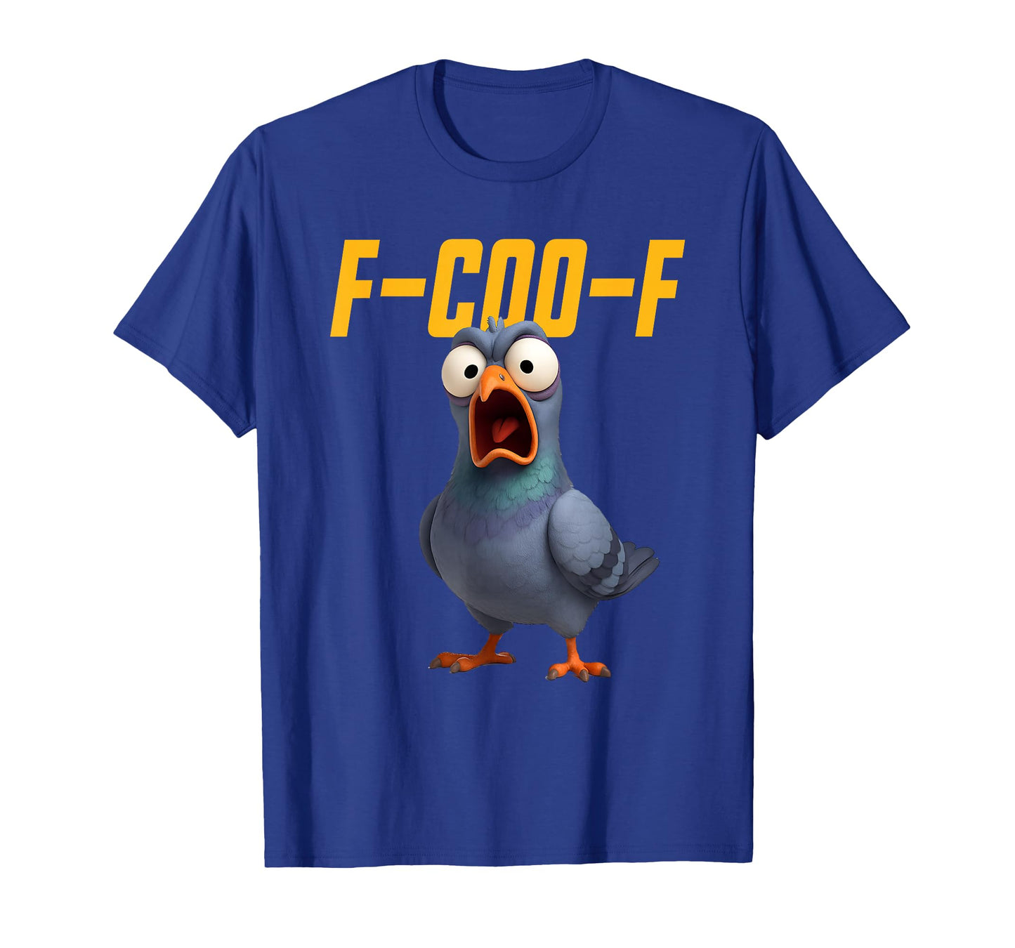 F-Coo-F Pigeon Funny Pigeon FCOOF F Coo F T-Shirt