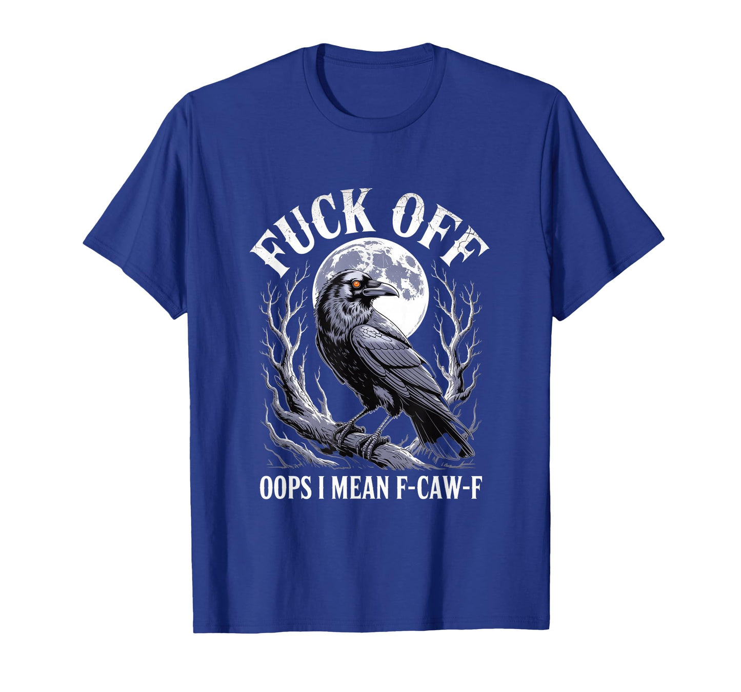 F-Caw-F Crow Funny Gothic Moon Black Bird Halloween T-Shirt