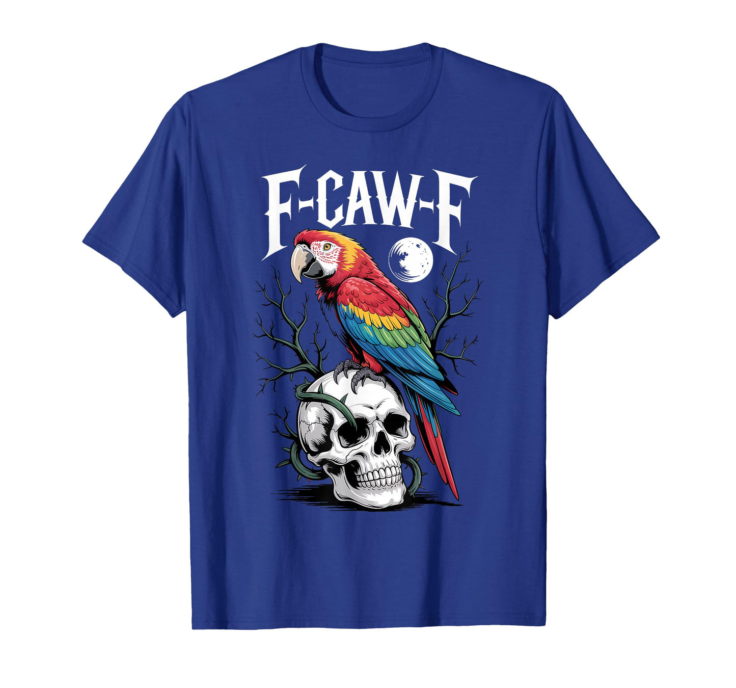 Funny F-Caw-F Macaw Parrot Sound Meme Humor T-Shirt