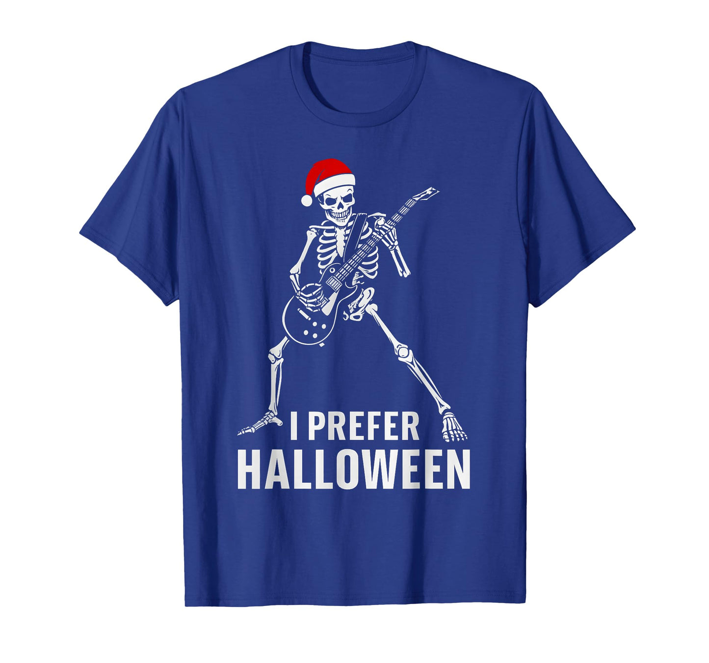 Rock Guitar Skeleton Santa Hat I Prefer Halloween Cristmas T-Shirt