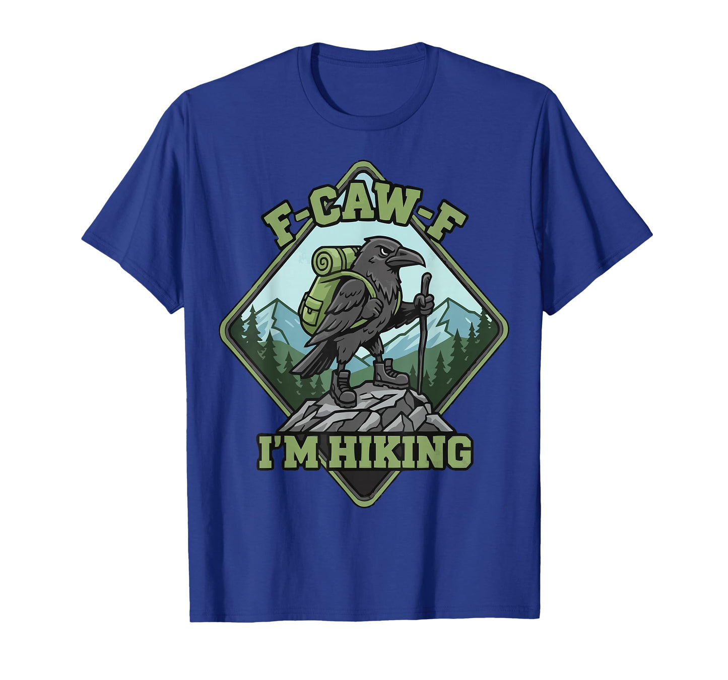 F-CAW-F I'm Hiking Crow Raven Trekking Outdoors T-Shirt
